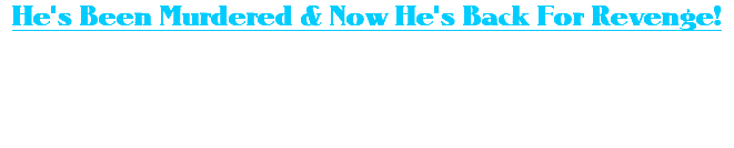 He's Been Murdered & Now He's Back For Revenge! A grave that contains the spirit of the deadliest child in the sims world Jonathan Colby Do you dare to chant his name?