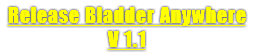 Release Bladder Anywhere V 1.1